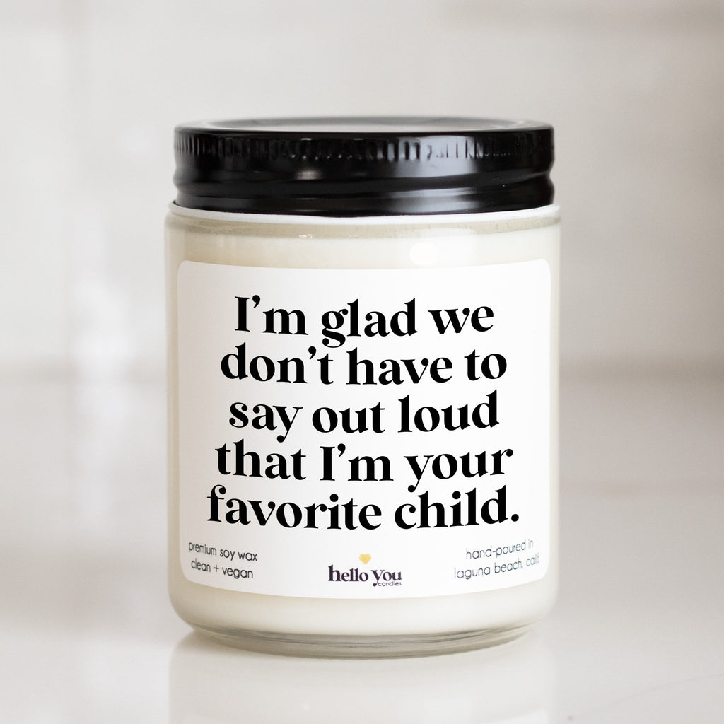 Favorite Child Candle - Gift for Mom, Gift for Dad - hello-you-candles