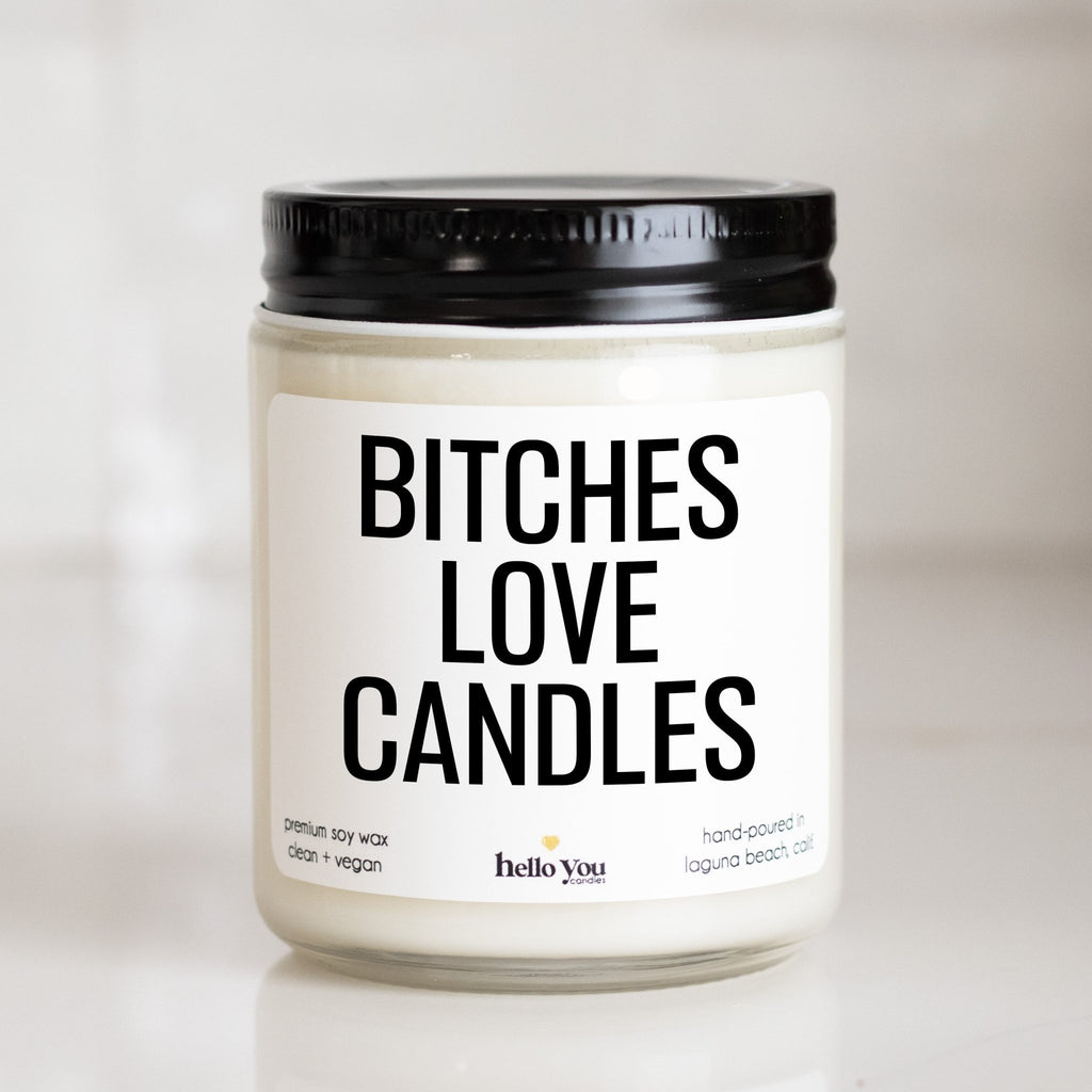 Bitches Love Candles - Funny Candle - hello-you-candles