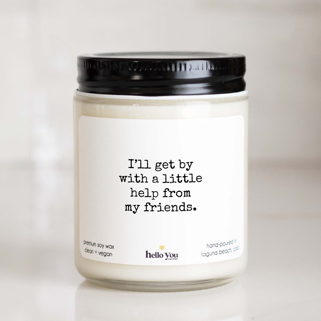I'll get by with a little help from my friends Friendship Candle - hello-you-candles