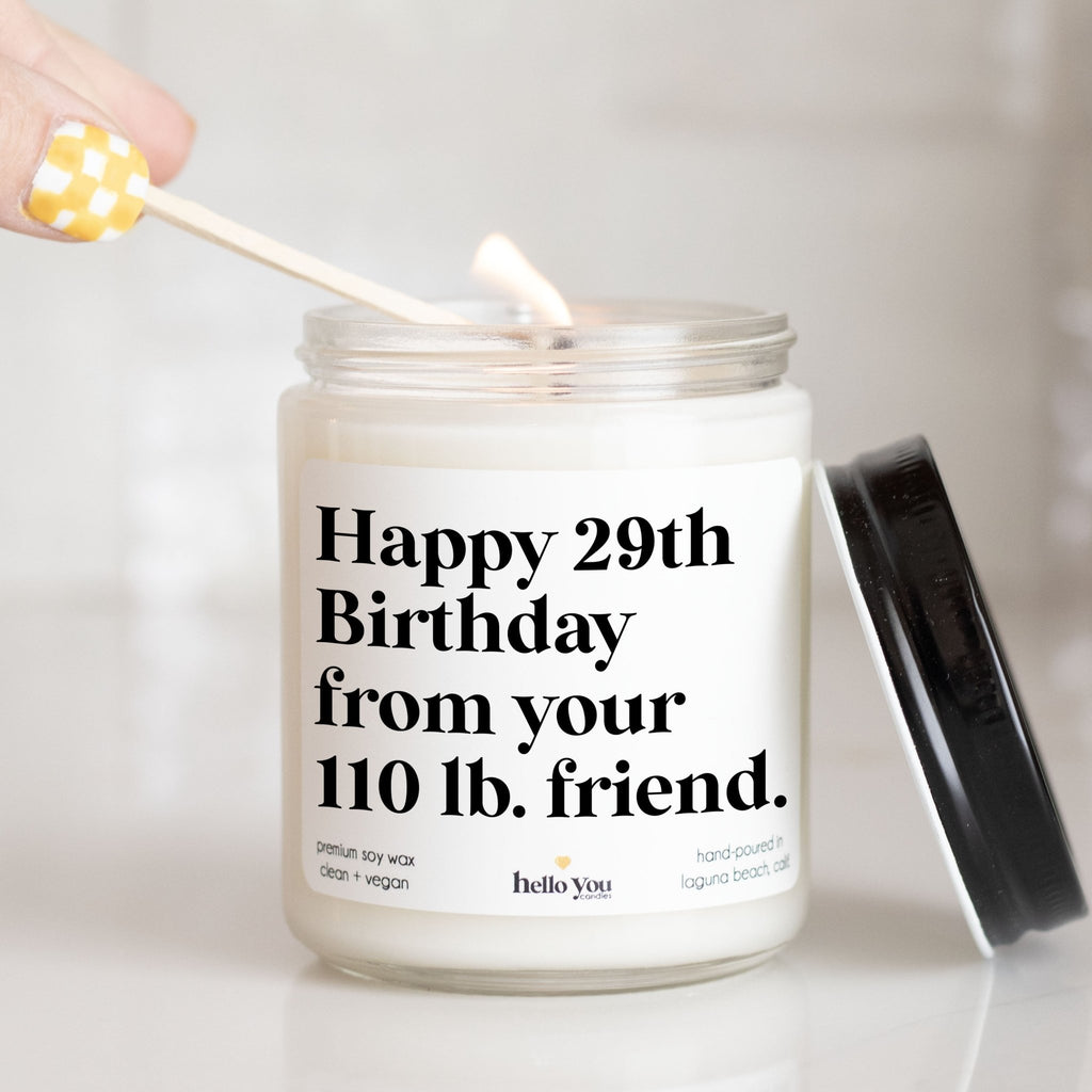 Happy 29th birthday to my 110 lb friend - Personalized candle gift for birthday - hello - you - candles