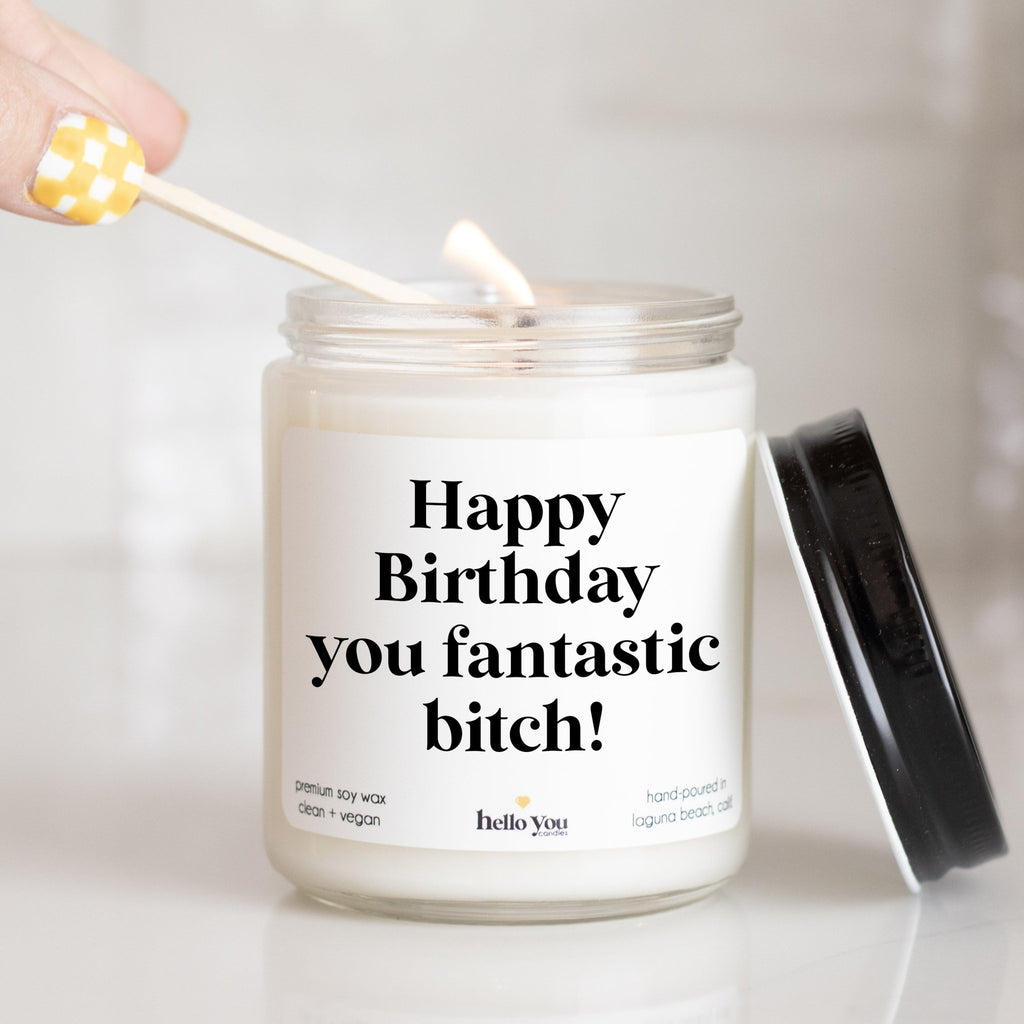 Happy Birthday You Fantastic Bitch - Personalized candle gift for birthday - hello - you - candles