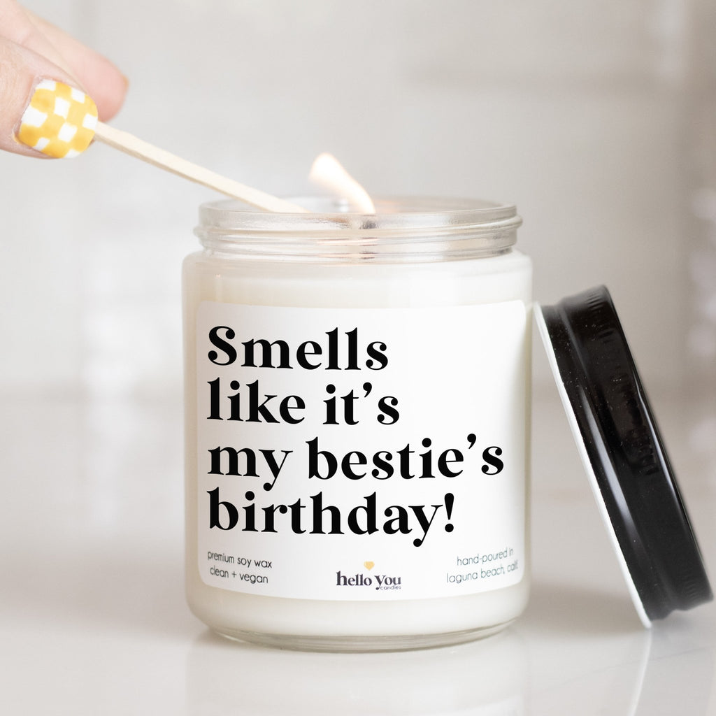 Smells like it's my besties birthday - Personalized candle gift for birthday - hello - you - candles