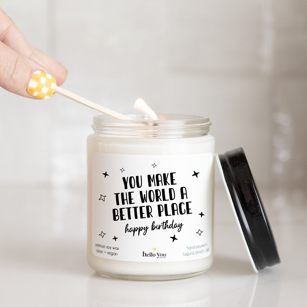 You make the world a better place - Personalized candle gift for birthday - hello - you - candles