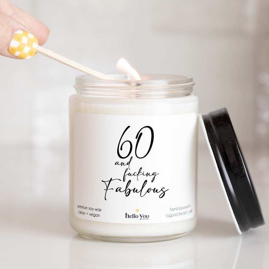 60 And Fucking Fabulous - 60th Birthday Gift Candle - hello-you-candles