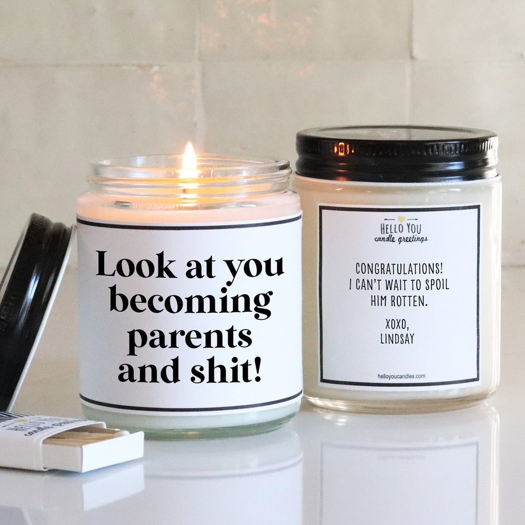 Look At You Becoming Parents And Shit - Candle Gift - hello-you-candles