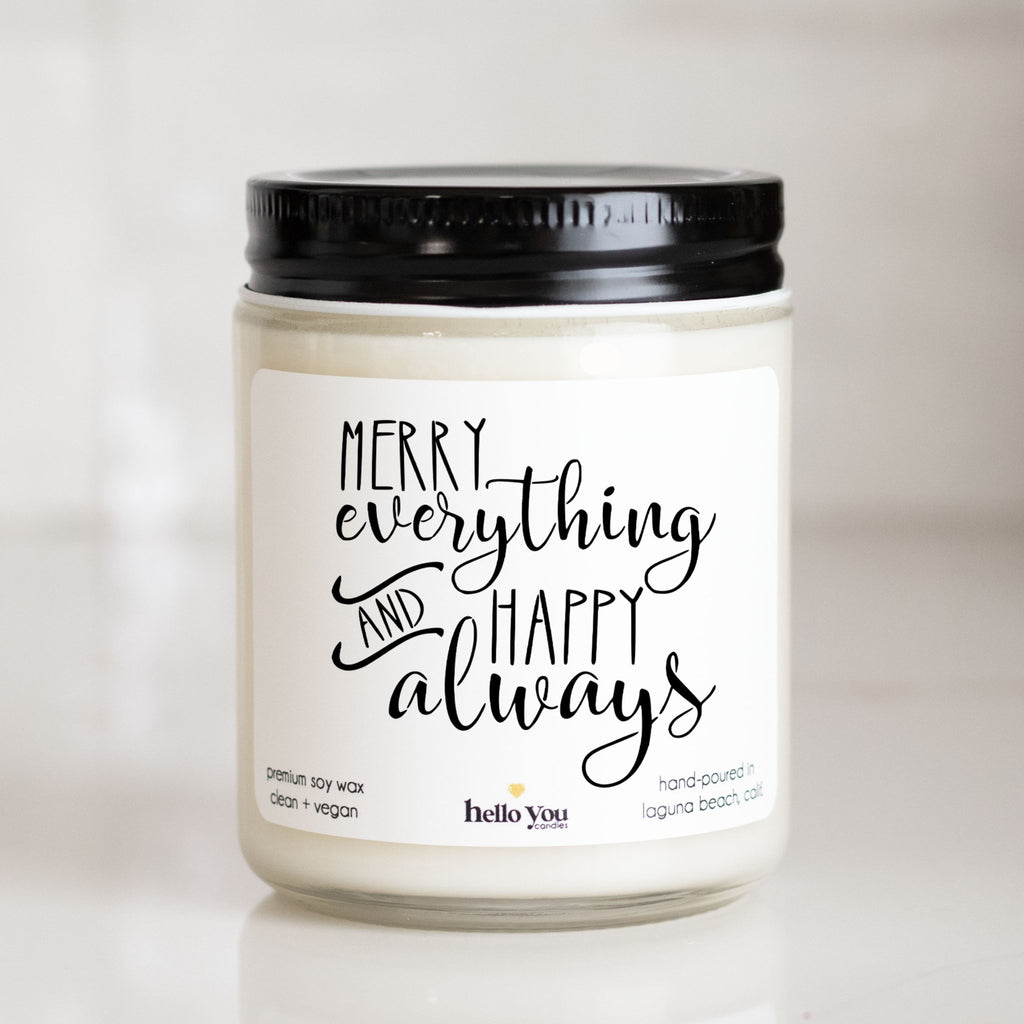 Merry Everything and Happy Always Holiday Candle - hello-you-candles