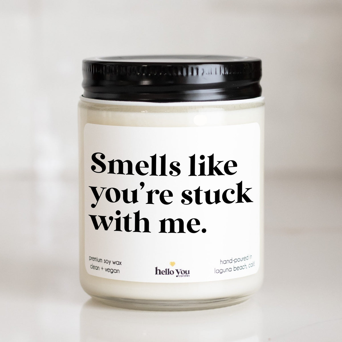 Smells Like You're Stuck with Me Candle – hello-you-candles