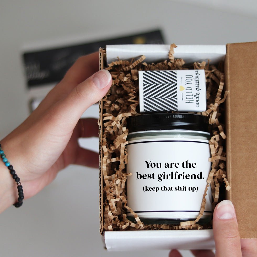 You Are The Best Girlfriend (Keep That Shit Up) - Personalized Candle - hello-you-candles